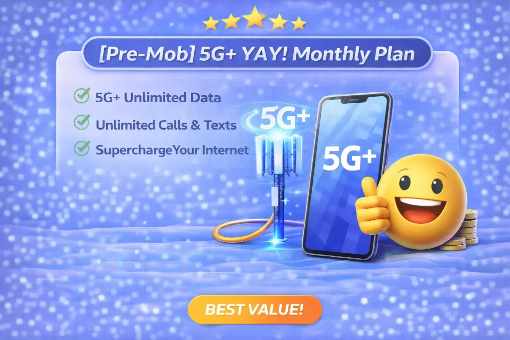  [Pre-Mob] 5G+ YAY! Monthly Plan